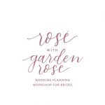 rose with garden rose wedding planning workshop Ashley Grace Bridal